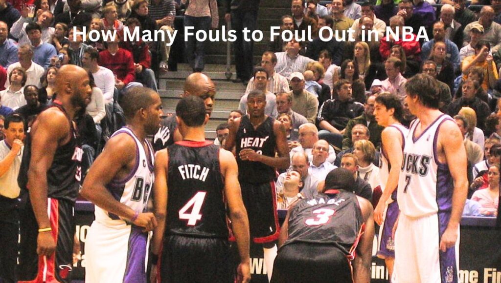 How Many Fouls to Foul Out in NBA