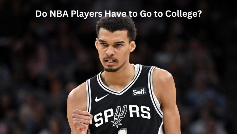 Do NBA Players Have to Go to College