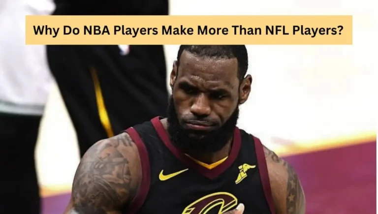 Why Do NBA Players Make More Than NFL Players